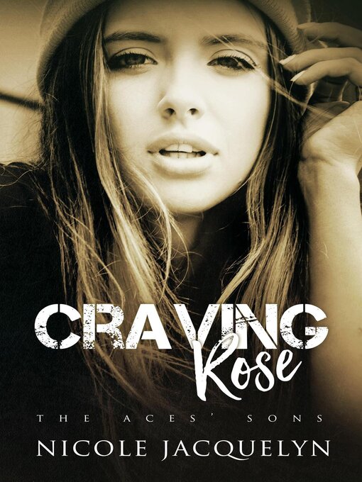 Title details for Craving Rose by Nicole Jacquelyn - Available